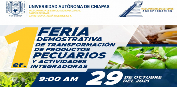 1ER FERIA DEMOSTRATIVA DE TRANSFORMACIÓN DE PRODUCTOS PECUARIOS Y ACTIVIDADES INTEGRADORAS