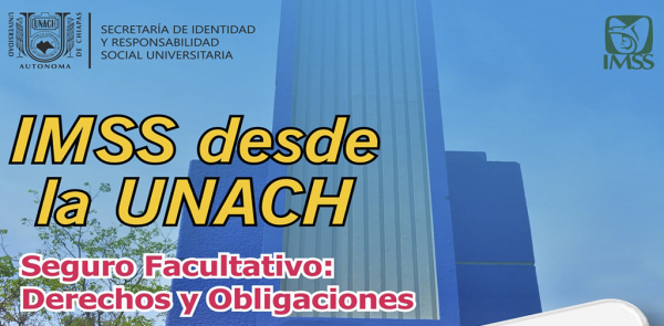 PLATICA INFORMATIVA IMSS DESDE LA UNACH