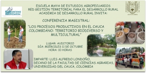 Conferencia "Los procesos productivos en el cauca colombiano: territorio biodiverso y multicultural"