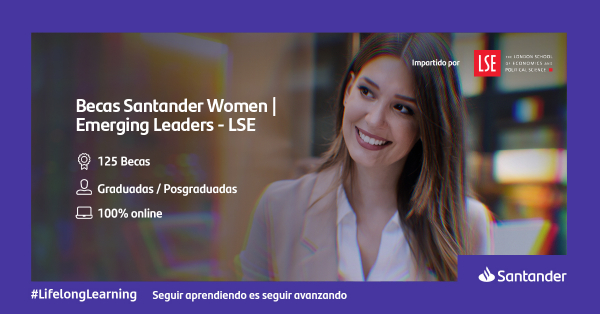 CONVOCATORIA: “BECAS SANTANDER WOMEN | EMERGING LEADERS – LSE”