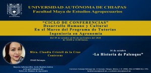 CONFERENCIA &quot;LA HISTORIA DE PALENQUE&quot; MTRA. CLAUDIA CRISTELL DE LA CRUZ CONTRERAS